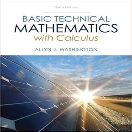 Solution Manual for Basic Technical Mathematics with Calculus 10th Edition by Washington ISBN 0133116530 9780133116533