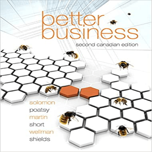 Solution Manual for Better Business Canadian 2nd Edition by Solomon Poatsy Martin 0133810976 9780133810974