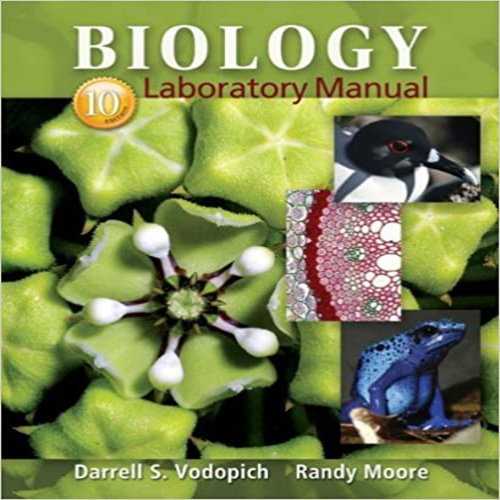 Solution Manual for Biology Laboratory Manual 10th Edition by Vodopich and Moore ISBN 0073532258 9780073532257