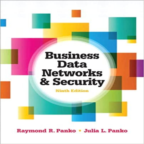 Solution Manual for Business Data Networks and Security 9th Edition by Panko ISBN 9780132742931 0132742934