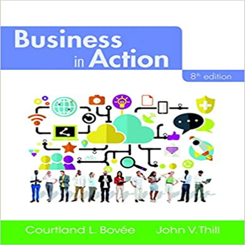 Solution Manual for Business in Action 8th Edition by Bovee Thill ISBN 9780134129952 0134129954