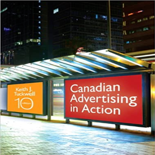 Solution Manual for Canadian Advertising in Action Canadian 10th Edition by Tuckwell ISBN 0133370275 9780133370270