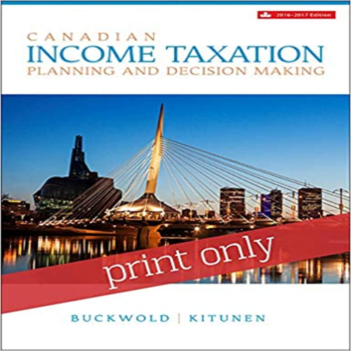 Solution Manual for Canadian Income Taxation Canadian 19th Edition Buckwold ISBN 1259273091 9781259273094