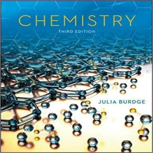 Solution Manual for Chemistry 3rd Edition by Burdge ISBN 0073402737 9780073402734