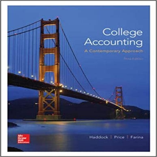 Solution Manual for College Accounting A Contemporary Approach 3rd Edition Haddock Price Farina ISBN 0077639731 9780077639730