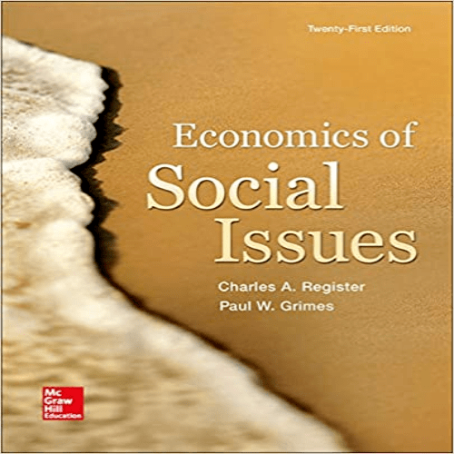 Solution Manual for Economics of Social Issues 21st Edition by Registe Grimes ISBN 007802191X 9780078021916