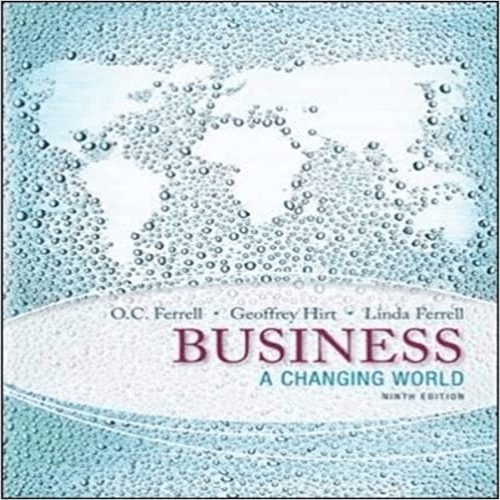 Solutions Manual for Business A Changing World 9th Edition by Ferrell ISBN 0078023130 9780078023132 