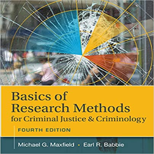 Test Bank for Basics of Research Methods for Criminal Justice and Criminology 4th Edition by Maxfield ISBN 1305261100 9781305261105