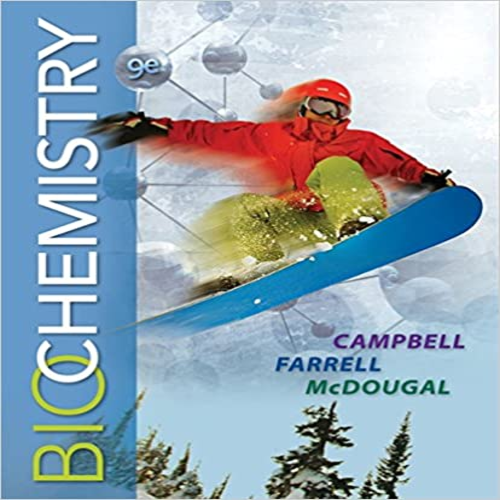 Test Bank for Biochemistry 9th Edition by Campbell Farrel and McDougal ISBN 9781305961135 9781305961135 