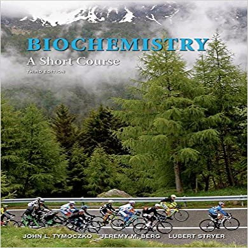 Test Bank for Biochemistry A Short Course 3rd Edition by Tymoczko Test Bank ISBN 1464126135 9781464126130