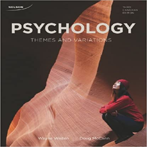 Test Bank for CDN ED Psychology Themes and Variations 3rd Edition by Weiten McCann ISBN 0176503730 9780176503734