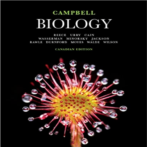 Test Bank for Campbell Biology Canadian 1st Edition by Campbell Reece Urry Cain Wasserman Minorsky and Jackson ISBN 0321778308 9780321778307