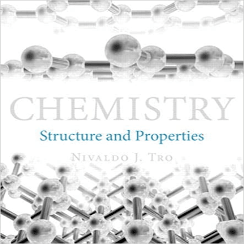 Test Bank for Chemistry Structure and Properties 1st Edition by Tro ISBN 0321834682 9780321834683