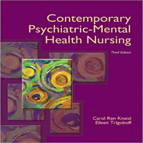 Test Bank for Contemporary Psychiatric Mental Health Nursing 3rd Edition by Kneisl Trigoboff ISBN 0132557770 9780132557771