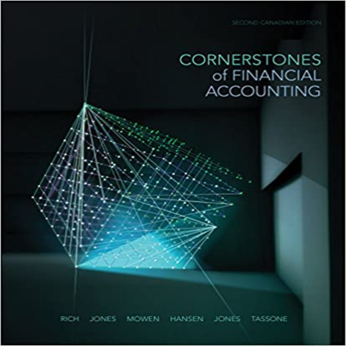 Test Bank for Cornerstones of Financial Accounting Canadian 2nd Edition by Rich Jones Mowen Hansen Jones Tassone ISBN 0176707123 9780176707125