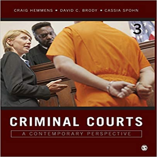 Test Bank for Criminal Courts A Contemporary Perspective 3rd Edition by Hemmens Brody Spohn ISBN 9781506306575
