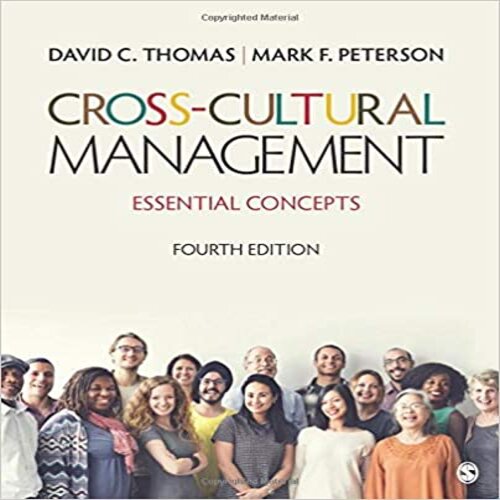 Test Bank for Cross Cultural Management Essential Concepts 4th Edition by Thomas Peterson ISBN 1506340709 9781506340708