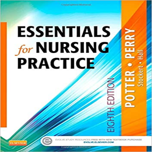 Test Bank for Essentials for Nursing Practice 8th Edition by Potter Perry Stockert and Hall ISBN 0323112021 9780323112024