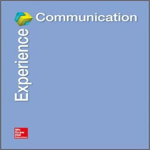 Test Bank for Experience Communication 1st Edition by Child Pearson Nelson ISBN 007803700X 9780078037009