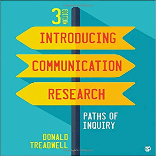 Test Bank for Introducing Communication Research Paths of Inquiry 3rd Edition Treadwell 1483379418 9781483379418