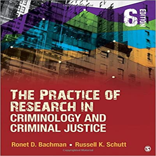 Test Bank for Practice of Research in Criminology and Criminal Justice 6th Edition Bachman Schutt 1506306810 9781506306810