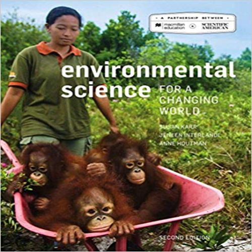 Test Bank for Scientific American Environmental Science for a Changing World 2nd Edition Karr Interlandi Houtman 1464162204 9781464162206