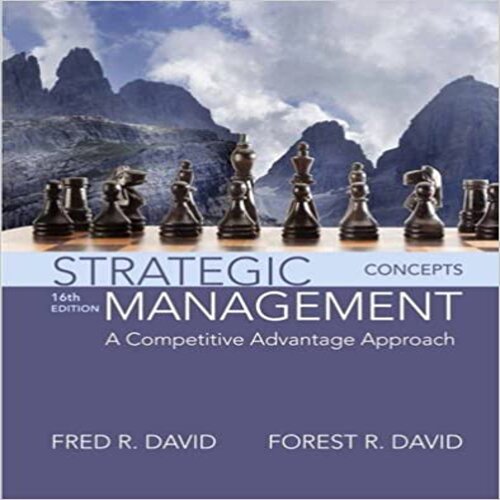 Test Bank for Strategic Management A Competitive Advantage Approach Concepts 16th Edition David 0134153979 9780134153971