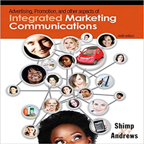 Solution Manual for Advertising Promotion and Other Aspects of Integrated Marketing Communications 9th Edition Shimp Andrews 1111580219 9781111580216