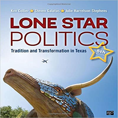 Test Bank for Lone Star Politics Tradition and Transformation in Texas 5th Edition Collier Galatas Stephens 1506346294 9781506346298