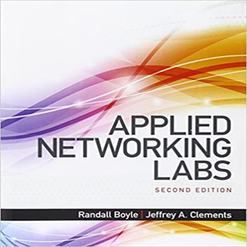 Solution Manual Applied Networking Labs 2nd Edition Boyle Clements 0133545180 9780133545180