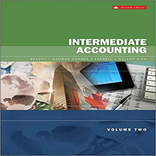 Solution Manual Intermediate Accounting Volume 2 Canadian 7th Edition Beechy Conrod Farrell Dick 1259108023 9781259108020