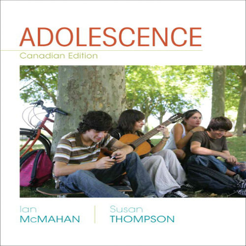 Solution Manual for Adolescence Canadian 1st Edition McMahan Thompson 0205843719 9780205843718