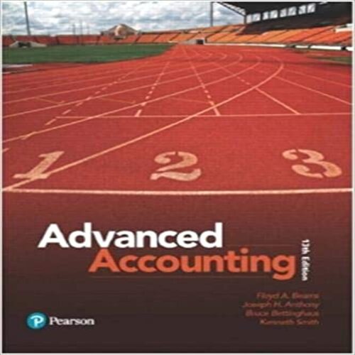 Solution Manual for Advanced Accounting 13th Edition Beams Anthony Bettinghaus Smith 0134472144 9780134472140