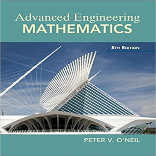 Solution Manual for Advanced Engineering Mathematics 8th Edition ONeil 1305635159 9781305635159