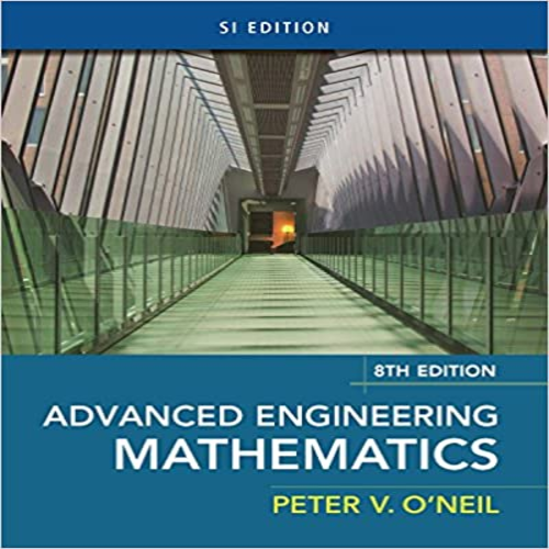 Solution Manual for Advanced Engineering Mathematics SI Edition 8th Edition ONeil 1337274526 9781337274524