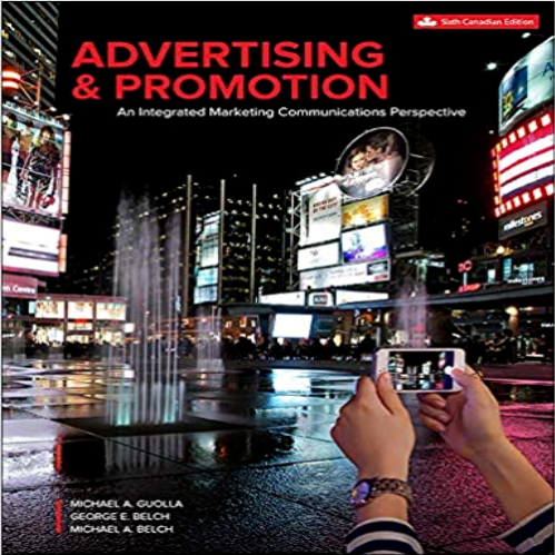 Solution Manual for Advertising and Promotion Canadian 6th Edition Guolla Belch 1259272303 9781259272301