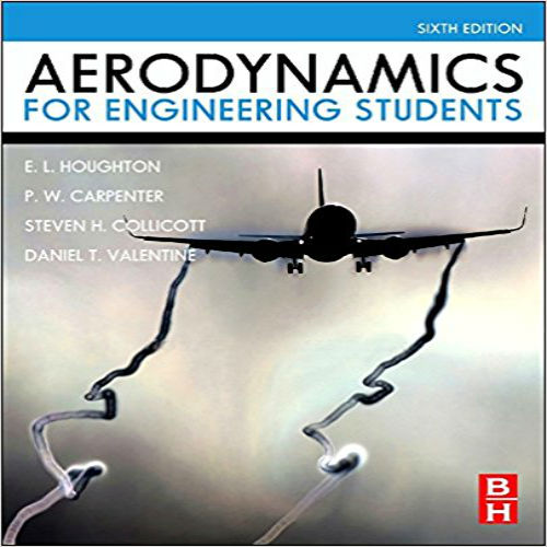 Solution Manual for Aerodynamics for Engineering Students 6th Edition Houghton Carpenter Collicott Valentine 0080966322 9780080966328