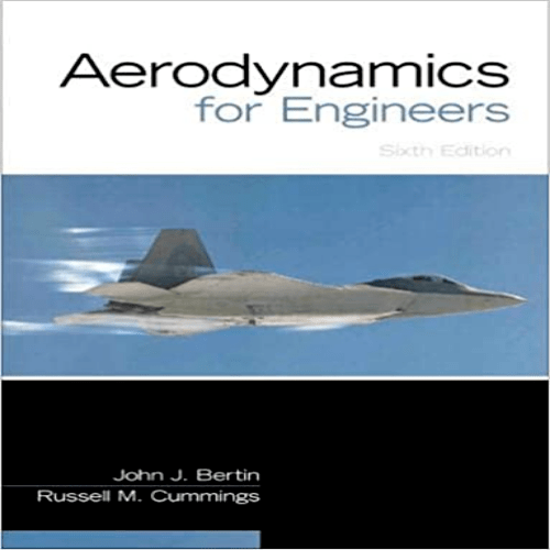 Solution Manual for Aerodynamics for Engineers 6th Edition Bertin Cummings 0132832887 9780132832885