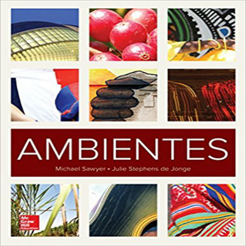 Solution Manual for Ambientes 1st Edition Sawyer 1260000222 9781260000221