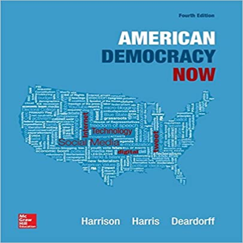 Solution Manual for American Democracy Now 4th Edition Harrison Harris Deardorff 0078024781 9780078024788
