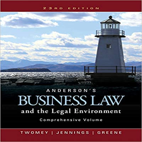 Solution Manual for Andersons Business Law and the Legal Environment Comprehensive Volume 23rd Edition Twome Jennings Greene 1305575083 9781305575080
