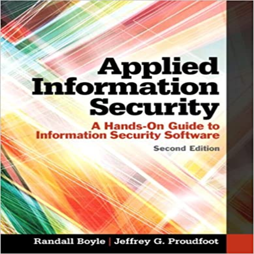 Solution Manual for Applied Information Security A Hands On Guide to Information Security Software 2nd Edition Boyle Proudfoot 0133547434 9780133547436