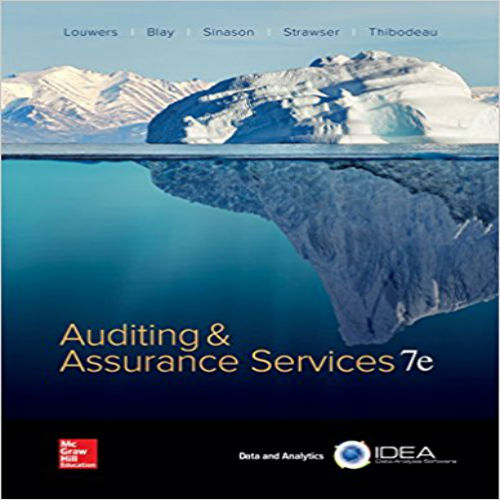 Solution Manual for Auditing and Assurance Services 7th Edition Louwers Blay Sinason Strawser Thibodeau 1259573281 9781259573286