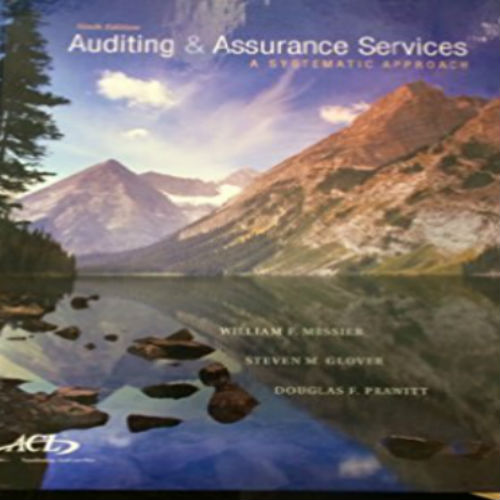 Solution Manual for Auditing and Assurance Services A Systematic Approach 9th Edition Messier Glover Prawitt 0077862333 9780077862336