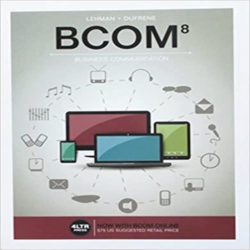 Solution Manual for BCOM 8th Edition by Lehman and DuFrene ISBN 1337144770 9781337144773