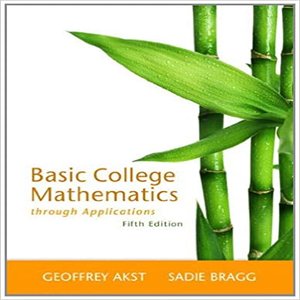 Solution Manual for Basic College Mathematics through Applications 5th Edition by Akst and Bragg 0321733398 9780321733399