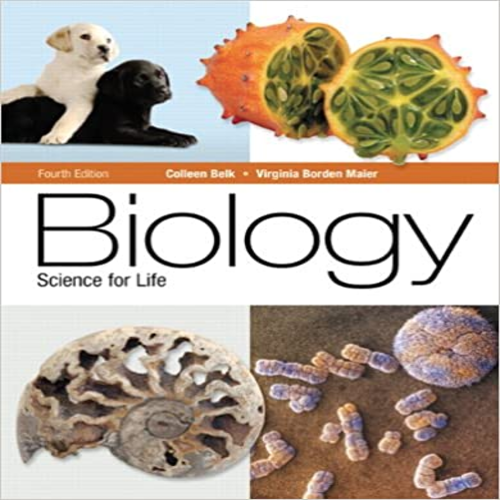 Solution Manual for Biology Science for Life 4th Edition by Belk Maier ISBN 0321767829 9780321767820