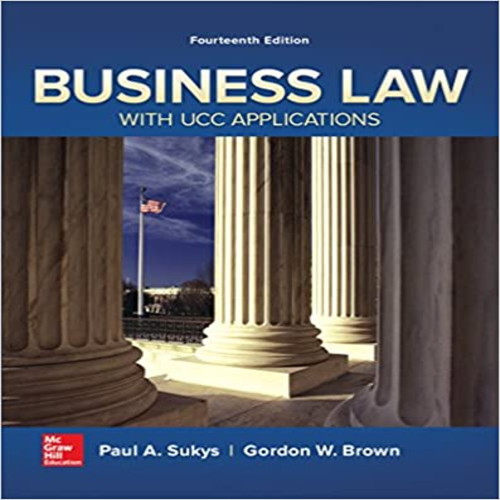 Solution Manual for Business Law with UCC Applications 14th Edition by Sukys ISBN 0077733738 9780077733735