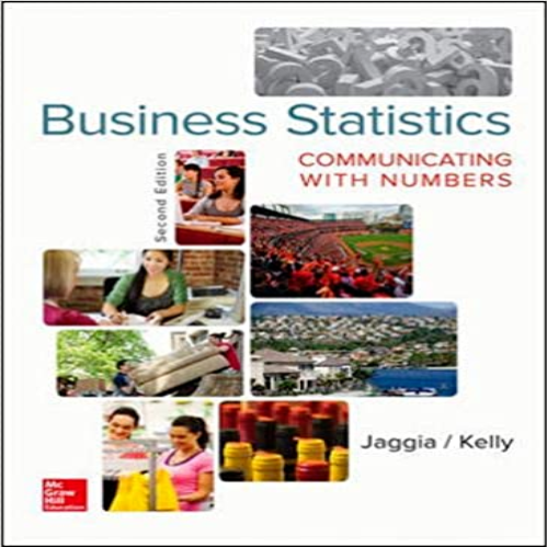 Solution Manual for Business Statistics Communicating with Numbers 2nd Edition by Jaggia and Kelly ISBN 0078020557 9780078020551