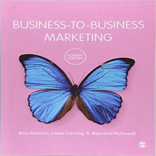 Solution Manual for Business to Business Marketing 4th Edition by Brennan ISBN 1473973449 9781473973442